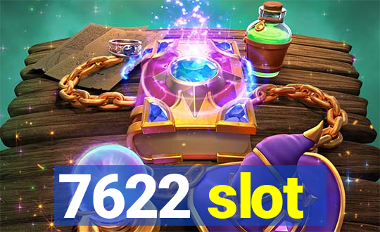 7622 slot